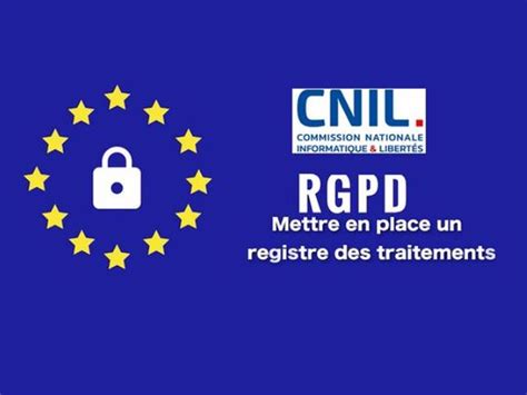 registre RGPD et conformité CNIL